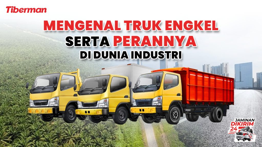 mengenal truk engkel dan perannya