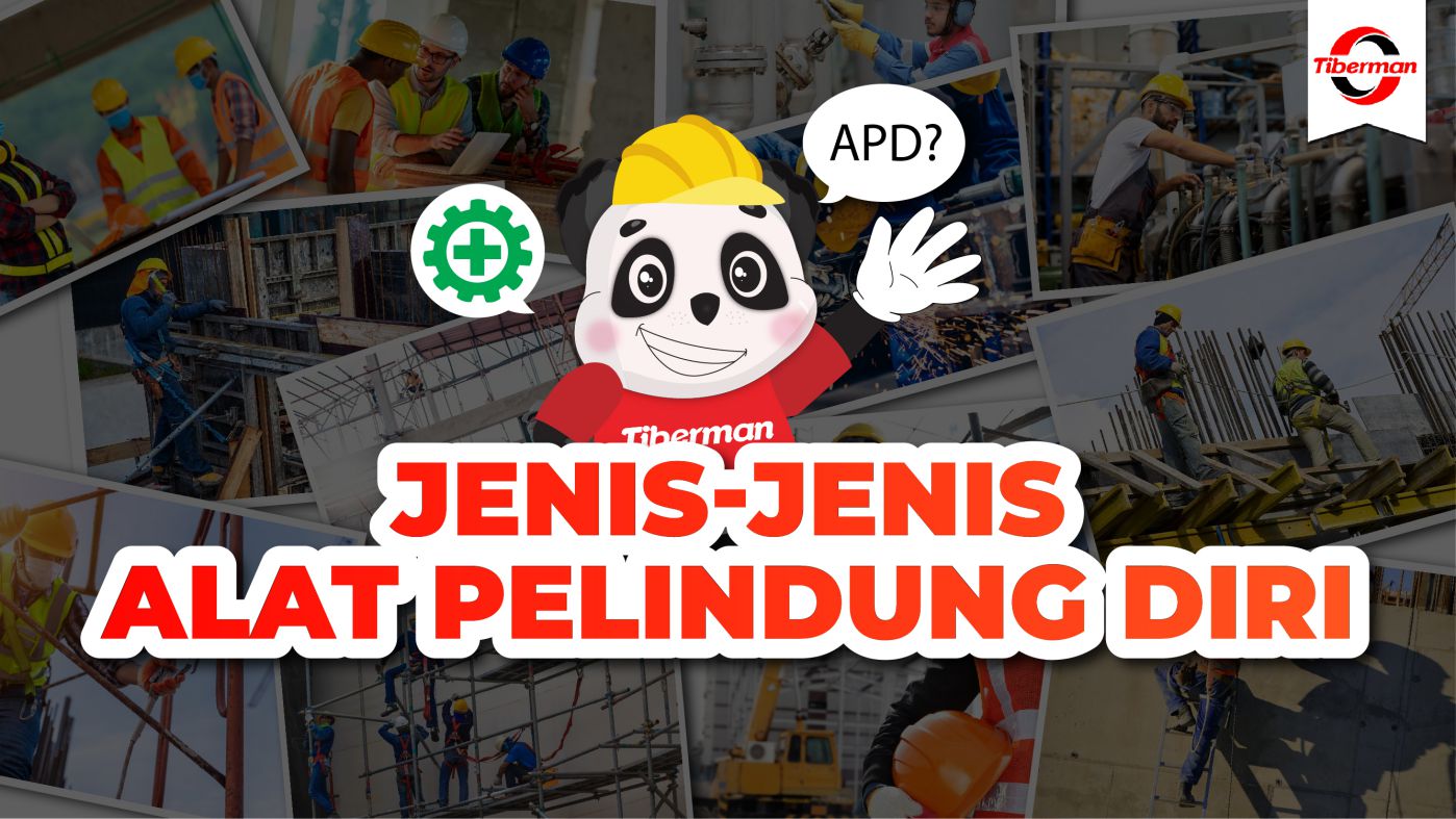 Berikut Jenis-Jenis Alat Pelindung Diri (APD) K3 - Tiberman